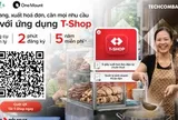 Techcombank ra mắt ứng dụng T-Shop giúp hộ kinh doanh quản lý bán hàng vượt trội