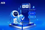 ACB cùng Ngân hàng Nhà nước, Bộ Công an và NAPAS cập nhật tính năng cảnh báo trước khi giao dịch