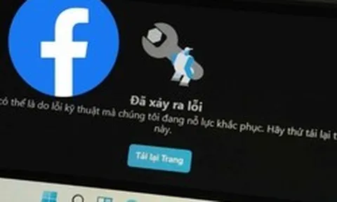 Nóng: Facebook gặp lỗi trên diện rộng, giao diện trắng xoá!
