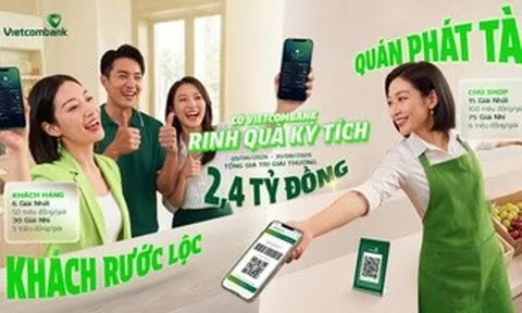 "Có Vietcombank - Rinh quà kỳ tích": Chương trình đồng hành hộ kinh doanh với ưu đãi đến 2,4 tỉ đồng