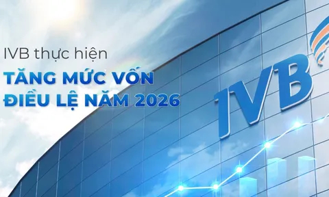 IVB THỰC HIỆN TĂNG MỨC VỐN ĐIỀU LỆ 2026