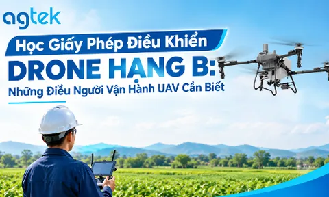 Học giấy phép điều khiển drone hạng B: Những điều người vận hành UAV cần biết