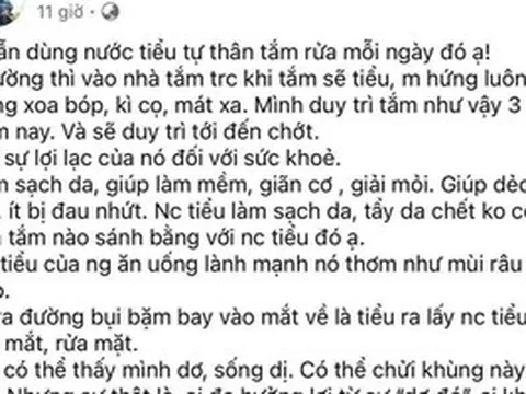 Trào lưu dùng nước tiểu để tắm, rửa mặt, bác sĩ cảnh báo nguy cơ