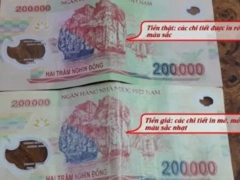 Tiền giả 200.000 đồng xuất hiện trở lại: Cách phân biệt để tránh bị lừa