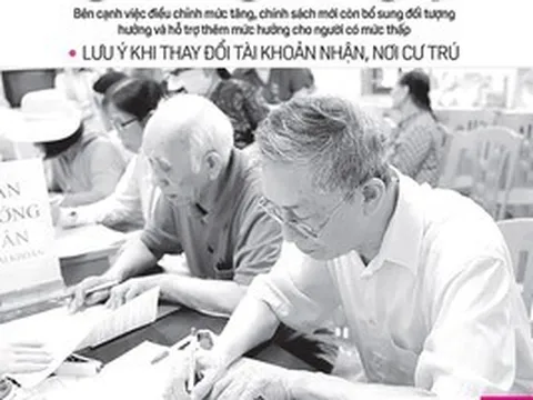 Báo in ngày 23-6: Lương hưu, trợ cấp hằng tháng từ ngày 1-7