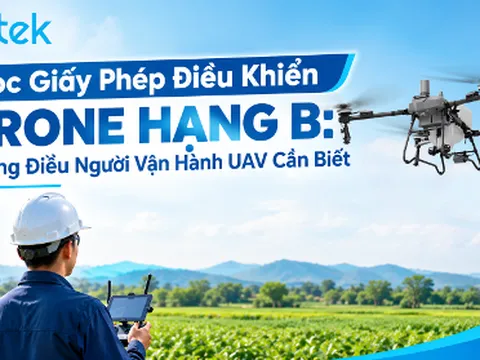 Học giấy phép điều khiển drone hạng B: Những điều người vận hành UAV cần biết